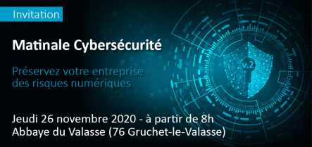 Matinale cybersécurité - Abbaye du Valasse - 26 novembre 2020